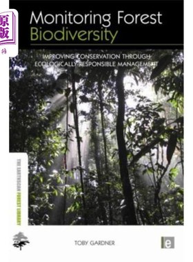 海外直订Monitoring Forest Biodiversity: Improving Conservation Through Ecologically Resp 监测森林生物多样性:通过生