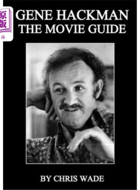 海外直订Gene Hackman: The Movie Guide 吉恩·哈克曼:《电影指南》