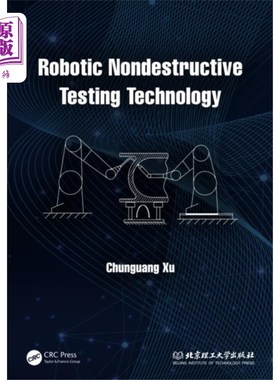 海外直订Robotic Nondestructive Testing Technology 机器人无损检测技术