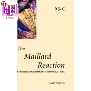 The Maillard Reaction: Chemistry, Biochemistry and Implications 美拉德反应：化学、生物化学和意义【中商原版】