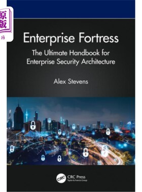 海外直订Enterprise Fortress: The Ultimate Handbook for Enterprise Security Architecture 企业堡垒：企业安全架构终极