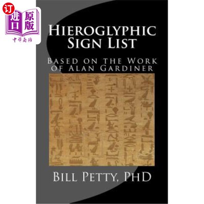 海外直订Hieroglyphic Sign List: Based on the Work of Alan Gardiner 象形文字符号表：基于艾伦·加德纳的作品