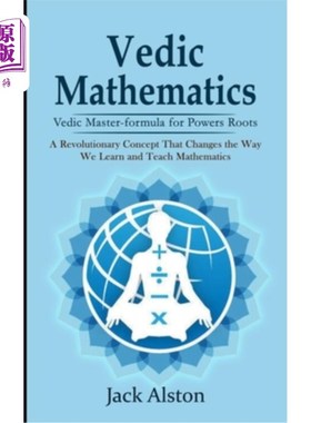 海外直订Vedic Mathematics: Vedic Master-formula for Powers Roots (A Revolutionary Concep 吠陀数学:吠陀幂次根的主公