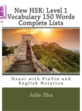 海外直订New HSK: Level 1 Vocabulary 150 Words Complete Lists: Hanzi with PinYin and Engl 新HSK:一级词汇1