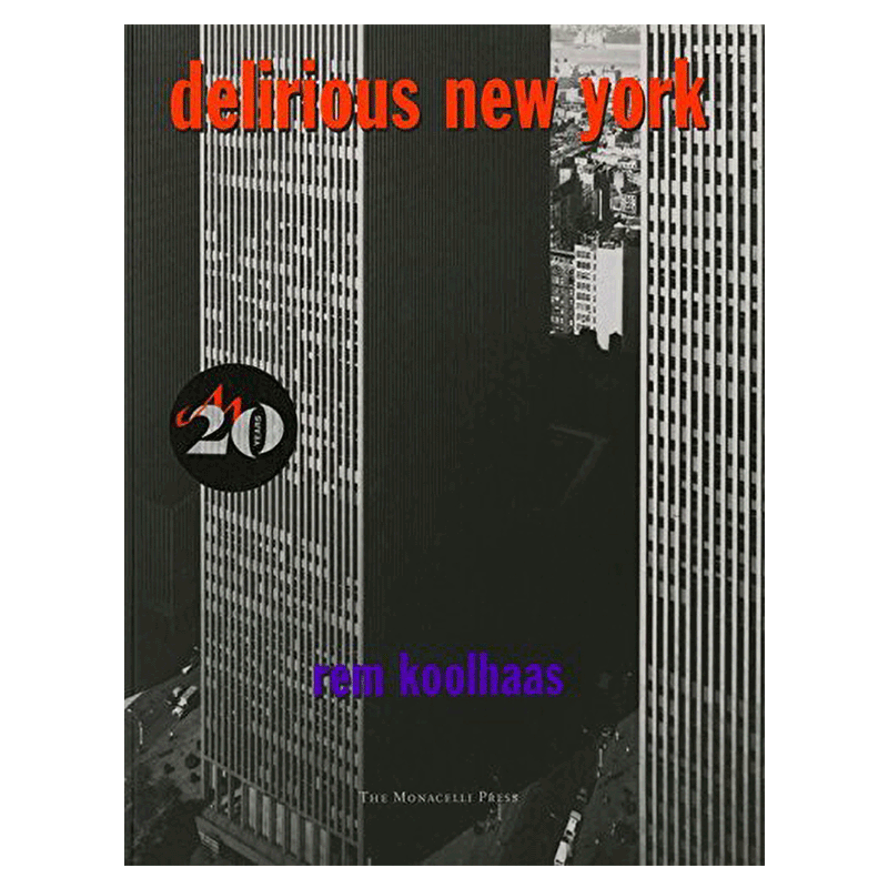 Delirious New York 癫狂的纽约 进口艺术 雷姆库哈斯 Rem Koolhaas 建筑理论艺术评论城市研究【中商原版】