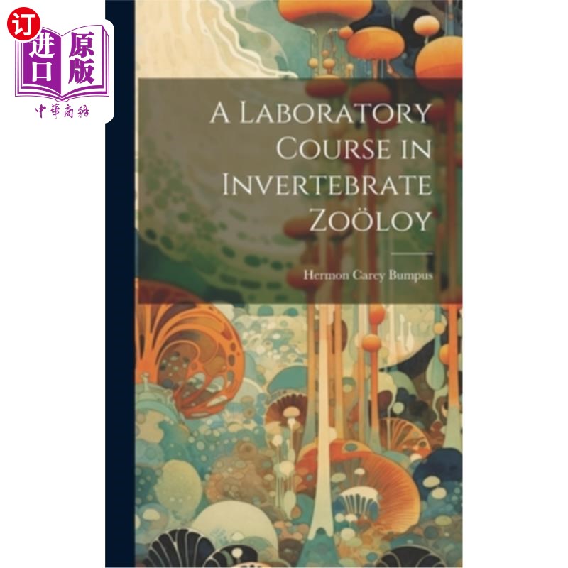 海外直订A Laboratory Course in Invertebrate Zo?loy 无脊椎动物实验课程阿来