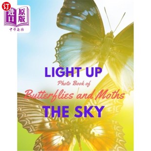 Moths Full the 点亮天空蝴蝶飞蛾图集 Butterflies Picture Color Book and 海外直订Light 蝴蝶 Sky Photo