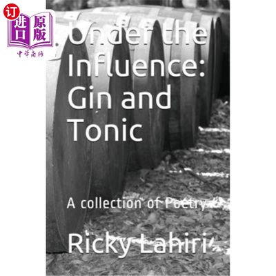 现货 Under the Influence: Gin and Tonic: A Collection of Poetry 在影响下:金汤力:诗集【中商原版】