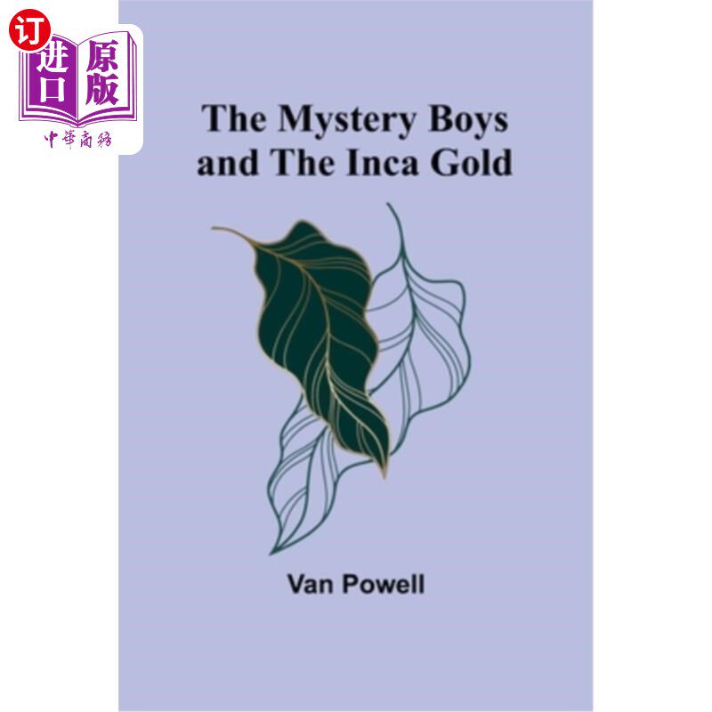 海外直订The Mystery Boys and the Inca Gold 神秘男孩和印加黄金