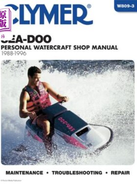 海外直订Sea-Doo Water Vehicles Shop Manual 1988-1996 (Clymer Personal Watercraft) Sea Doo水上车辆车间手册19