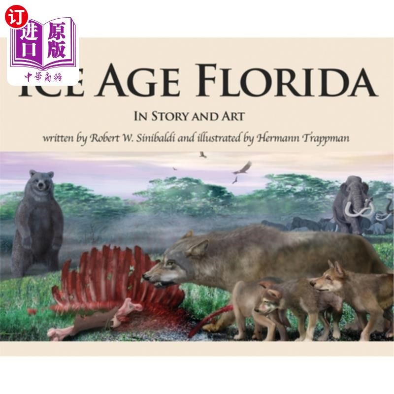 海外直订Ice Age Florida: In Story and Art 冰河时代的佛罗里达:故事与艺术