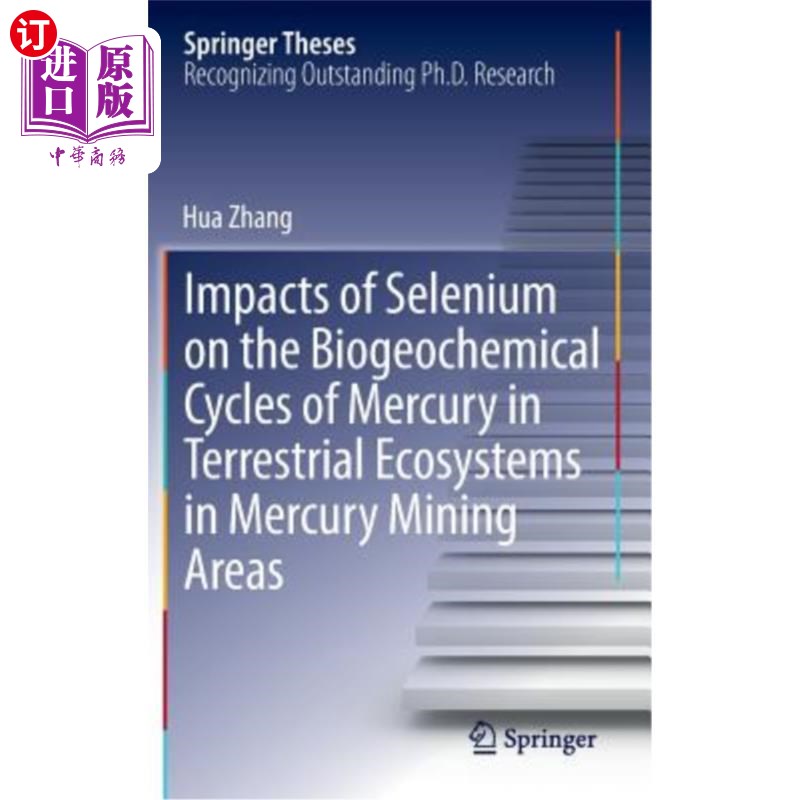 海外直订Impacts of Selenium on the Biogeochemical Cycles of Mercury in Terrestrial Ecosy硒对汞矿区陆地生态系统汞生