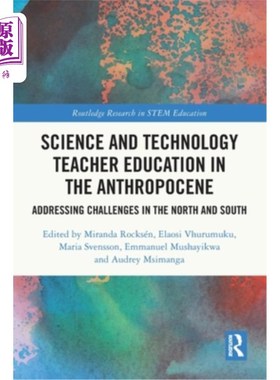 海外直订Science and Technology Teacher Education in the Anthropocene: Addressing Challen Science an
