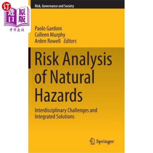 海外直订Risk Analysis of Natural Hazards: Interdisciplinary Challenges and Integrated So 自然灾害风险分析：跨学科挑战与