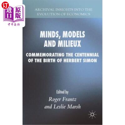 海外直订Minds, Models and Milieux: Commemorating the Centennial of the Birth of Herbert  头脑、模型和环境：纪念赫伯