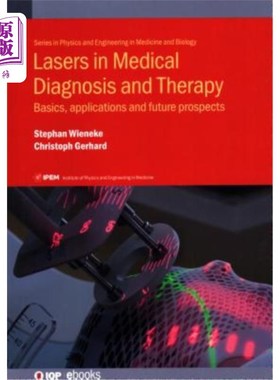 海外直订Lasers in Medical Diagnosis and Therapy: Basics, applications and future prospec 激光在医学诊断和治疗中的应