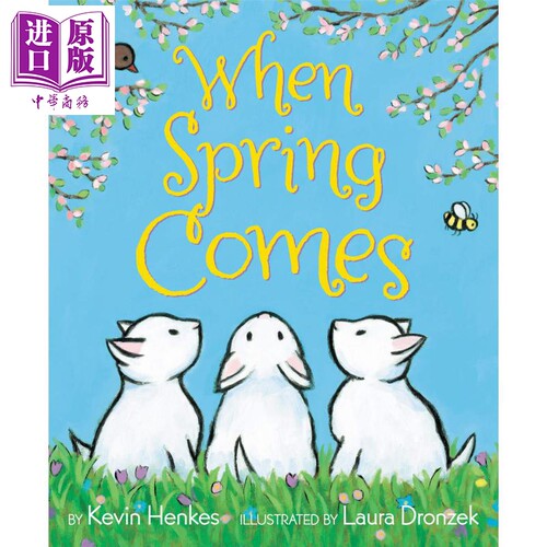 Kevin Henkes When Spring Comes 春天来临时 凯迪克获奖作家作品 英文原版 进口图书 儿童绘本 故事图画书【中商原版】