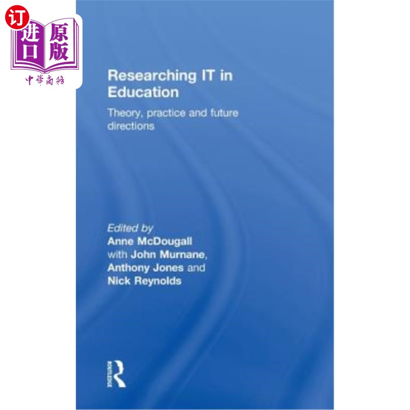 海外直订Researching IT in Education: Theory, Practice and Future Directions 教育信息化研究:理论、实践与未来方向