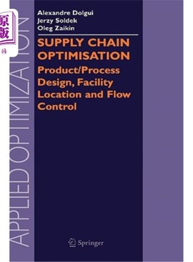 海外直订Supply Chain Optimisation: Product/Process Design, Facility Location and Flow Co 供应链优化：产品/流程设计