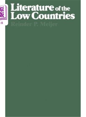 海外直订Literature of the Low Countries: A Short History of Dutch Literature in the Neth 低地国家文学:荷兰和比利时