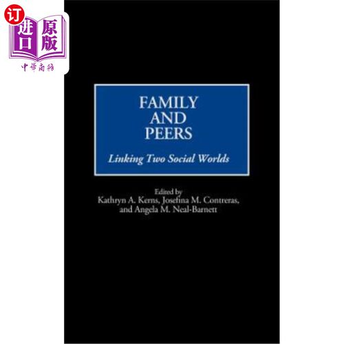 海外直订Family and Peers: Linking Two Social Worlds 家庭和同伴：连接两个社会世界