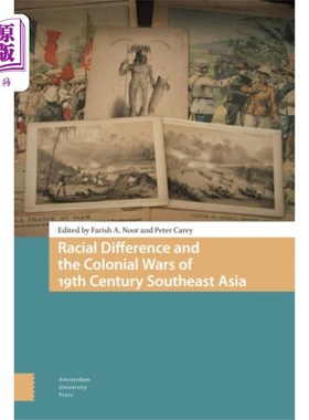 海外直订Racial Difference and the Colonial Wars of 19th ... 种族差异与19世纪东南亚的殖民战争