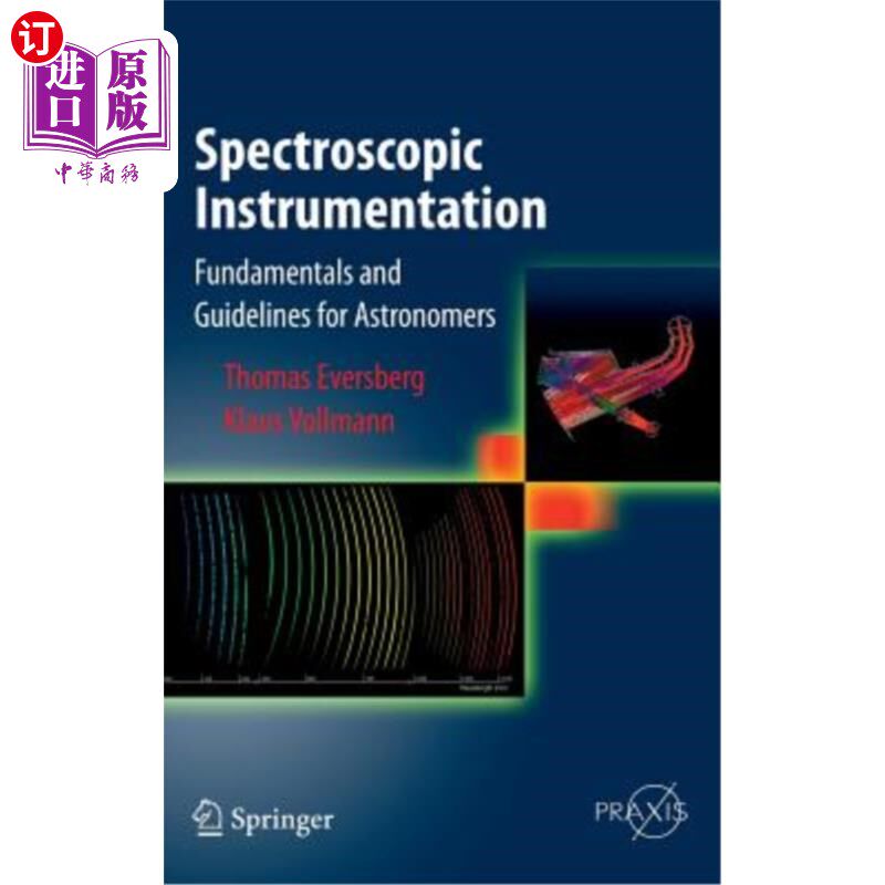 海外直订Spectroscopic Instrumentation: Fundamentals and Guidelines for Astronomers 光谱仪器:天文学家的基本原理和指南