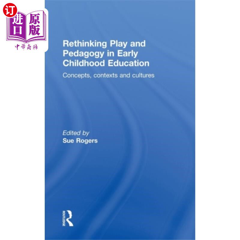 海外直订Rethinking Play and Pedagogy in Early Childhood ... 幼儿教育中玩耍与教学的再思考
