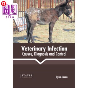 Diagnosis and Control 海外直订医药图书Veterinary 原因 Causes 兽医感染 诊断和控制 Infection