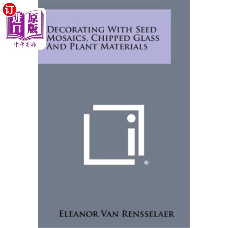 海外直订Decorating with Seed Mosaics, Chipped Glass and Plant Materials 用种子马赛克、碎玻璃和植物材料装饰