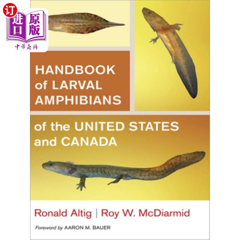 海外直订Handbook of Larval Amphibians of the United States and Canada 美国和加拿大幼体两栖动物手册