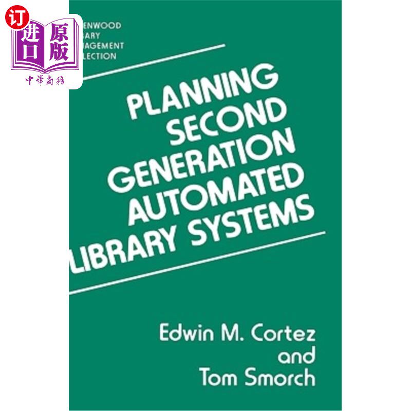 海外直订Planning Second Generation Automated Library Systems 计划第二代自动化图书馆系统