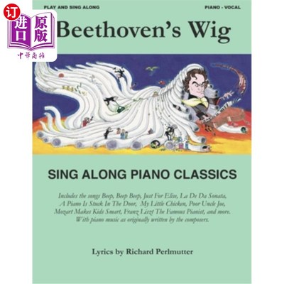 海外直订Beethoven's Wig Sing Along Piano Classics 贝多芬的假发伴着古典钢琴唱