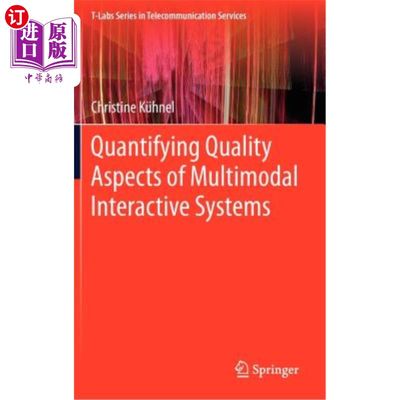 海外直订Quantifying Quality Aspects of Multimodal Interactive Systems 量化多模态交互系统的质量方面