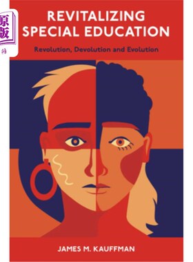 海外直订Revitalizing Special Education: Revolution, Devolution, and Evolution 振兴特殊教育:革命、下放与演变