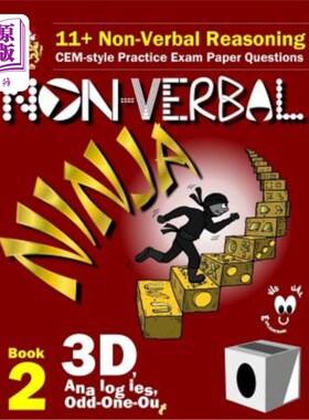 海外直订11+ Non Verbal Reasoning: The Non-Verbal Ninja Training Course. Book 2: 3D, Anal 11+非言语推理：非言语忍者