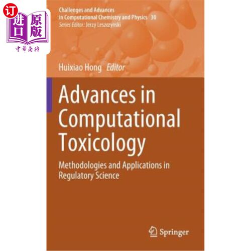 海外直订Advances in Computational Toxicology: Methodologies and Applications in Regulato 计算毒理学进展：方法学及其
