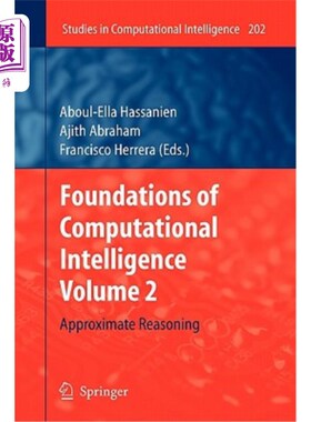 海外直订Foundations of Computational Intelligence Volume 2: Approximate Reasoning 计算智能基础第2卷：近似推理