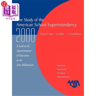 海外直订The Study of the American Superintendency, 2000: A Look at the Superintendent of 2000年美国督学研