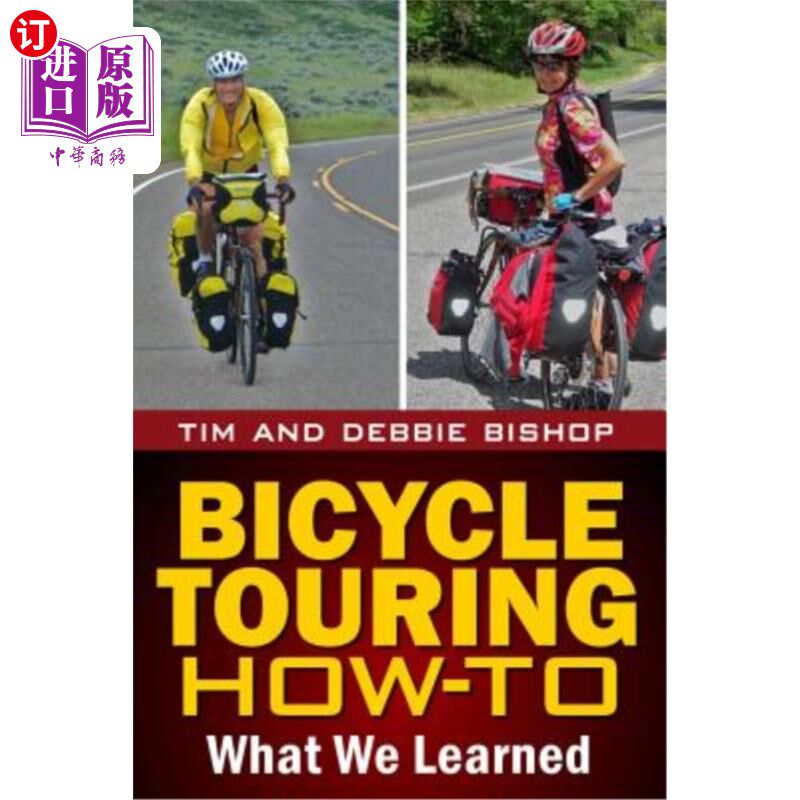 海外直订Bicycle Touring How-To: What We Learned 自行车旅行指南:我们学到了什么