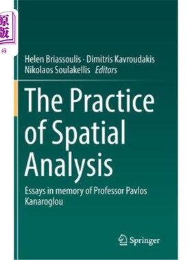 海外直订The Practice of Spatial Analysis: Essays in Memory of Professor Pavlos Kanaroglo 空间分析的实践：纪念帕夫洛