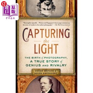 Photography 捕捉光 the The 摄影 Rivalr True 诞生 Genius Birth and Light 海外直订Capturing 天才与 Story