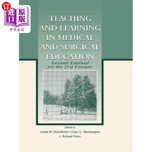 海外直订Teaching and Learning in Medical and Surgical Ed... 医学和外科教育中的教与学