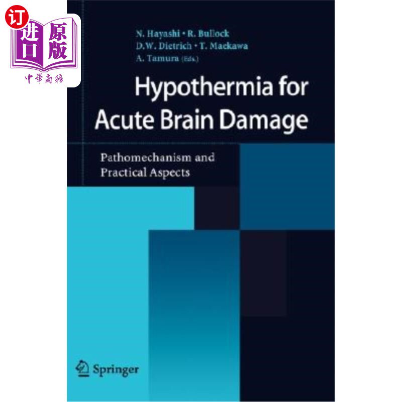 海外直订医药图书Hypothermia for Acute Brain Damage: Pathomechanism and Practical Aspects 低温治疗急性脑损伤:病理机
