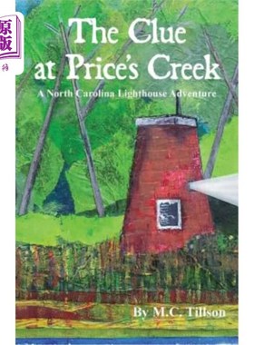 海外直订The Clue at Price's Creek: A North Carolina Lighthouse Adventure 普莱斯溪的线索：北卡罗来纳灯塔探险