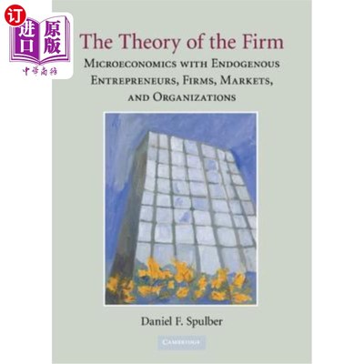 海外直订The Theory of the Firm: Microeconomics with Endogenous Entrepreneurs, Firms, Mar 企业理论:具有内生企业家、企业