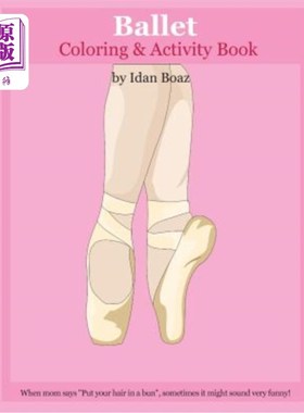 海外直订Ballet: Coloring & Activity Book: Ballet is one of Idan's interests. He has auth 芭蕾:着色和活动手册:芭蕾是
