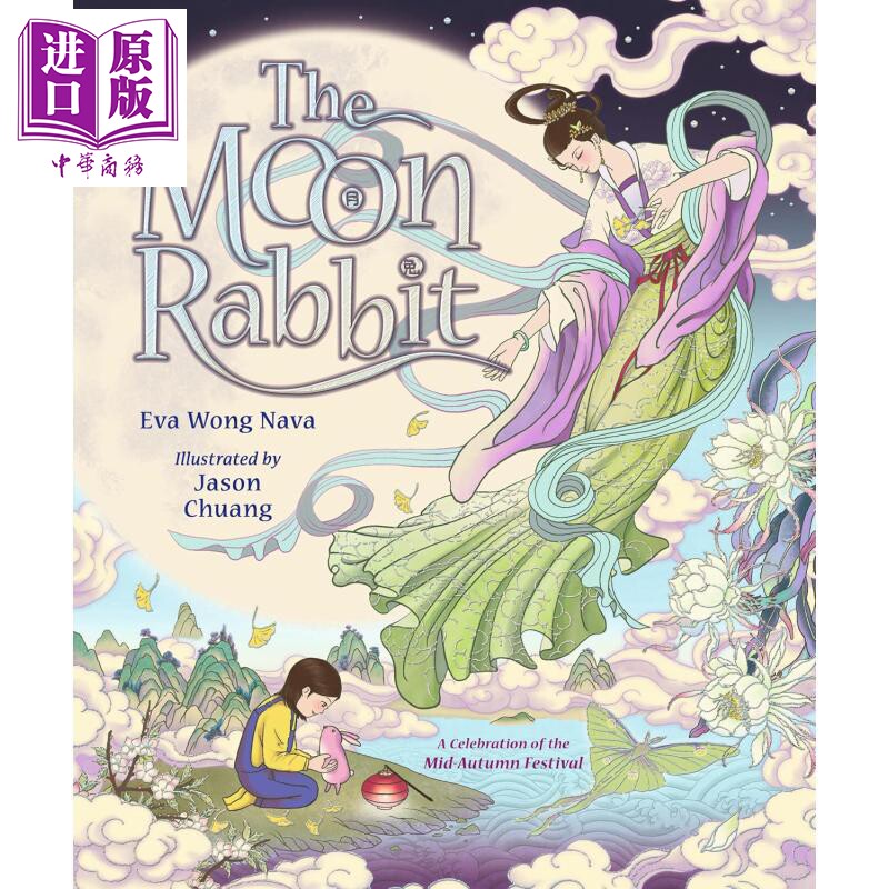 月兔 中秋节的庆典 The Moon Rabbit A Celebration of the Mid-Autumn Festival 英文原版 儿童绘本故事书 进口【中商原版】