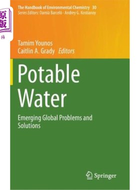 海外直订Potable Water: Emerging Global Problems and Solutions 饮用水：新出现的全球问题和解决方案