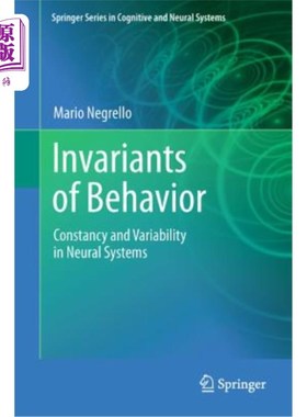 海外直订医药图书Invariants of Behavior: Constancy and Variability in Neural Systems 行为不变量：神经系统的恒常性和
